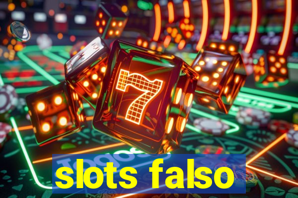 slots falso